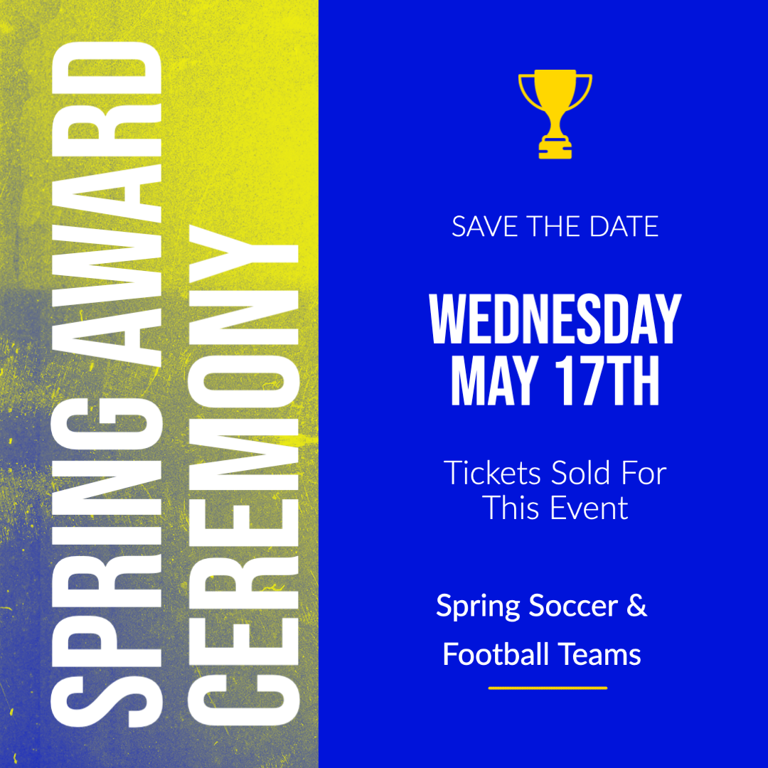 Save the Date - Forcey Athletics Spring Award Ceremony for Spring Soccer and Football Teams to be held Wednesday, May 17th. Tickets Sold for this Event.