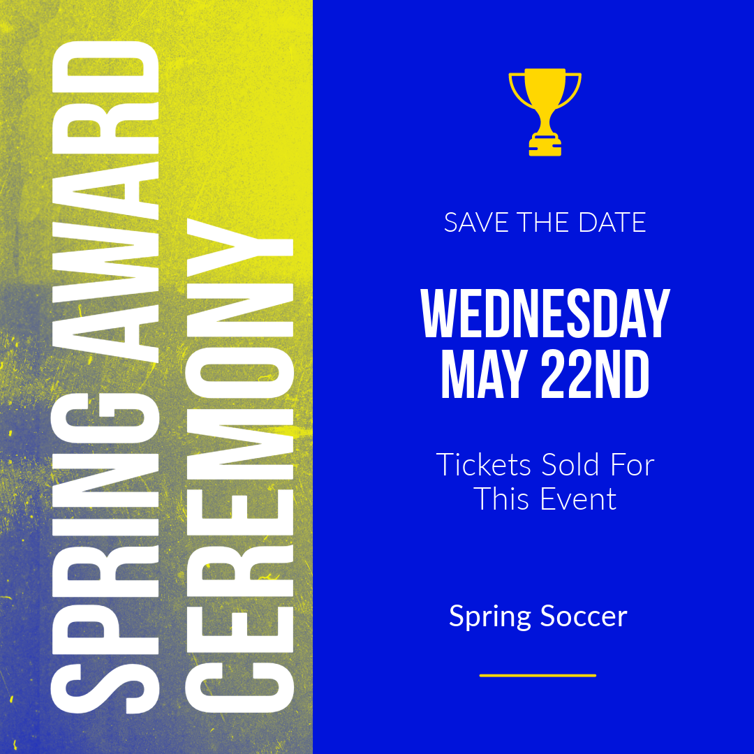 Save the Date - Forcey Athletics Spring Award Ceremony for Spring Soccer will be held Wednesday, May 22nd. Tickets Sold for this Event.